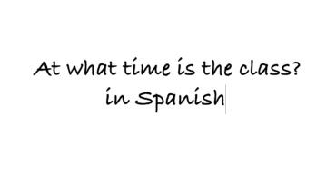 At what time is the class in Spanish